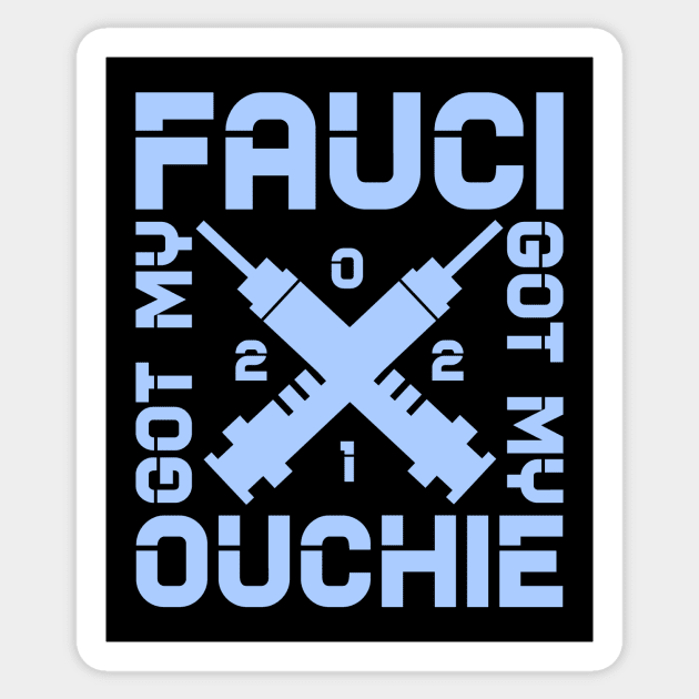 Got my fauci ouchie Sticker by colorsplash
